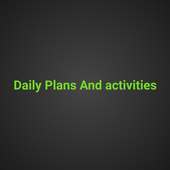 Daily plans and activities