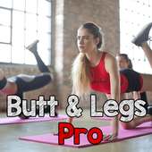 Butt and Legs Workout Pro - Lose Weight At Home