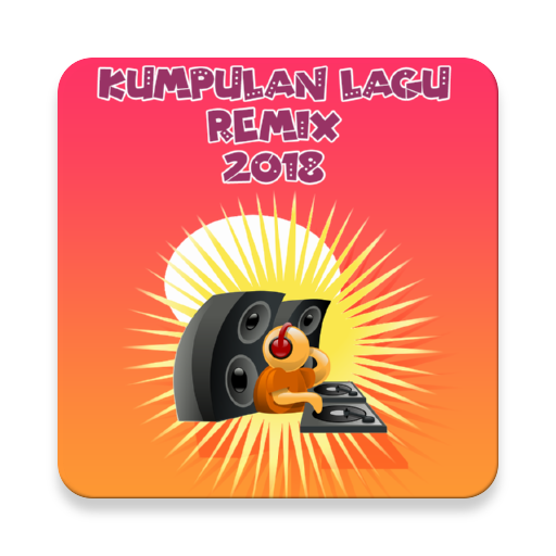 Kumpulan Lagu Remix DJ 2018 icon