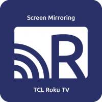 Screen Mirroring for TCL Roku TV