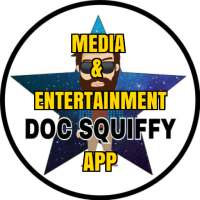Doc Squiffy Media & Entertainment on 9Apps