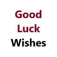 Good Luck Wishes