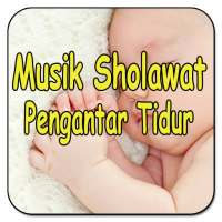 Musik Sholawat Pengantar Tidur Anak Bayi