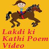 Lakdi Ki Kathi-Hindi Poem Video - offline on 9Apps