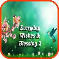 Everyday Wishes And Blessing 2