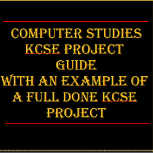 COMPUTER STUDIES KCSE PROJECT GUIDE( DONE PROJECT) icon