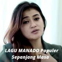 LAGU LAGU MANADO Populer Sepanjang Masa Offline