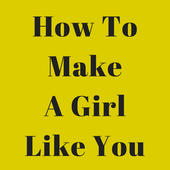 How To Make A Girl Like You icon