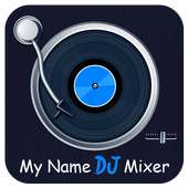 My Name DJ Mixer
