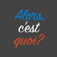 Alors, c'est quoi? - Learn French in Montreal on 9Apps