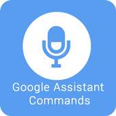 Commands for Google Assistant on 9Apps