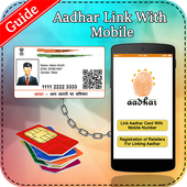 Link Aadhar Card to Mobile Number &amp; SIM Card Guide icon