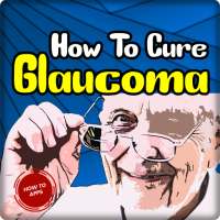 How To Cure Glaucoma on 9Apps