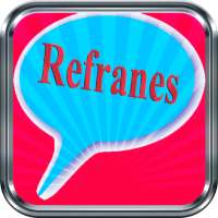 Refranes y/o Dichos Populares con su Significado