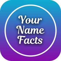 Your Name Facts-What Is In Your Name,Name Meaning on 9Apps