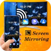 Screen Mirroring - Cast Phone to Smart TV