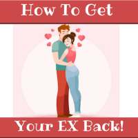 HOW TO GET YOUR EX BACK on 9Apps