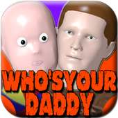 Guide For Who Your Daddy