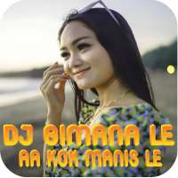 DJ Gimana Le Kok Aa Manis Le Viral Offline