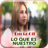 Lucía Gil - LO QUE ES NUESTRO icon