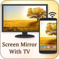 Screen Mirroring For All TV: Screen Mirroring