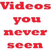 Videos you never seen