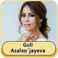 Guli Asalxo`jayeva - qo'shiqlar