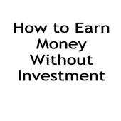 How to Earn Money Without Investment icon