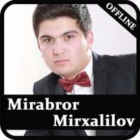 Mirabror Mirxalilov qo'shiqlari on 9Apps