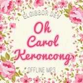 Oh Carol Keroncong Offline MP3 Lyric on 9Apps