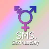 SMS. (Sex Must Say)