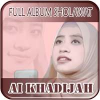 AISYAH ISTRI RASULLULLAH - SHOLAWAT AI KHODIJAH on 9Apps