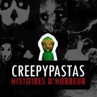Creepypastas en français (Histoires d'horreur)