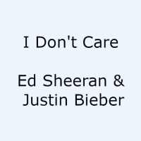 I Don't Care - Ed Sheeran & Justin Bieber Lyrics on 9Apps