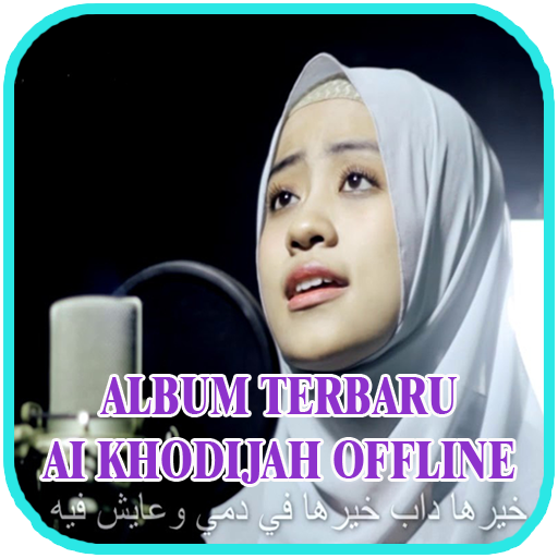 ikon Sholawat Ai Khodijah terbaru Offline