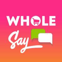 WholeSay - Reselling, Earn Money Online from Home