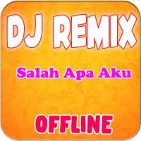 DJ Entah Apa Yang Merasukimu Offline on 9Apps