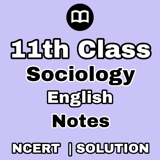 Class 11 Sociology Notes in English NCERT &amp; MCQ icon
