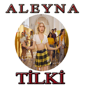 Aleyna TİLKİ Şarkıları icon