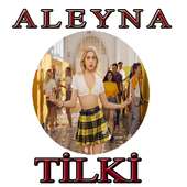 Aleyna TİLKİ Şarkıları