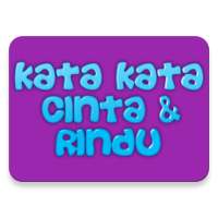 KATA KATA CINTA & RINDU