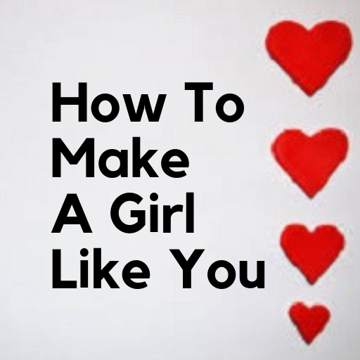 How To Make A Girl Like You icon