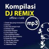 Kumpulan DJ Remix offline beserta lirik on 9Apps