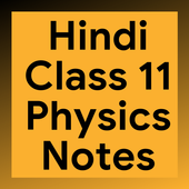 NCERT Class 11 Physics Notes - Hindi icon