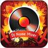 DJ Name Mixer - Mix Name to Song on 9Apps