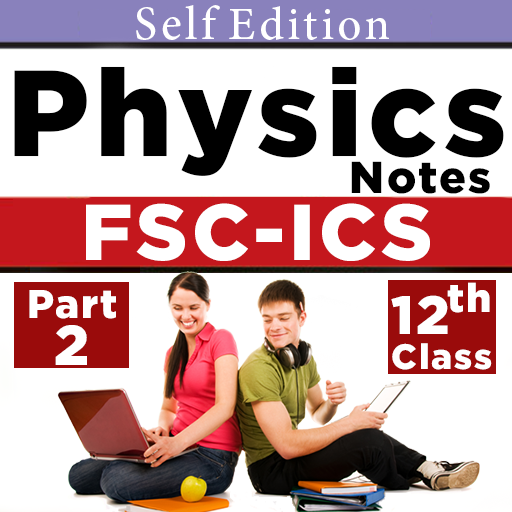 FSC ICS physics Part 2 2nd year Solved Notes иконка