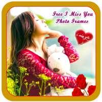 Free I Miss You Photo Frames on 9Apps