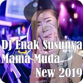 DJ Enak Susunya Mama Muda New 2019 icon
