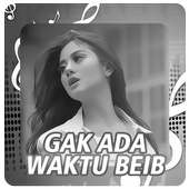 Lagu Gak Ada Waktu Beib Offline on 9Apps