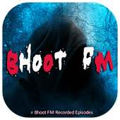 Bhoot FM - Download Bhoot FM Recorded Episodes on 9Apps